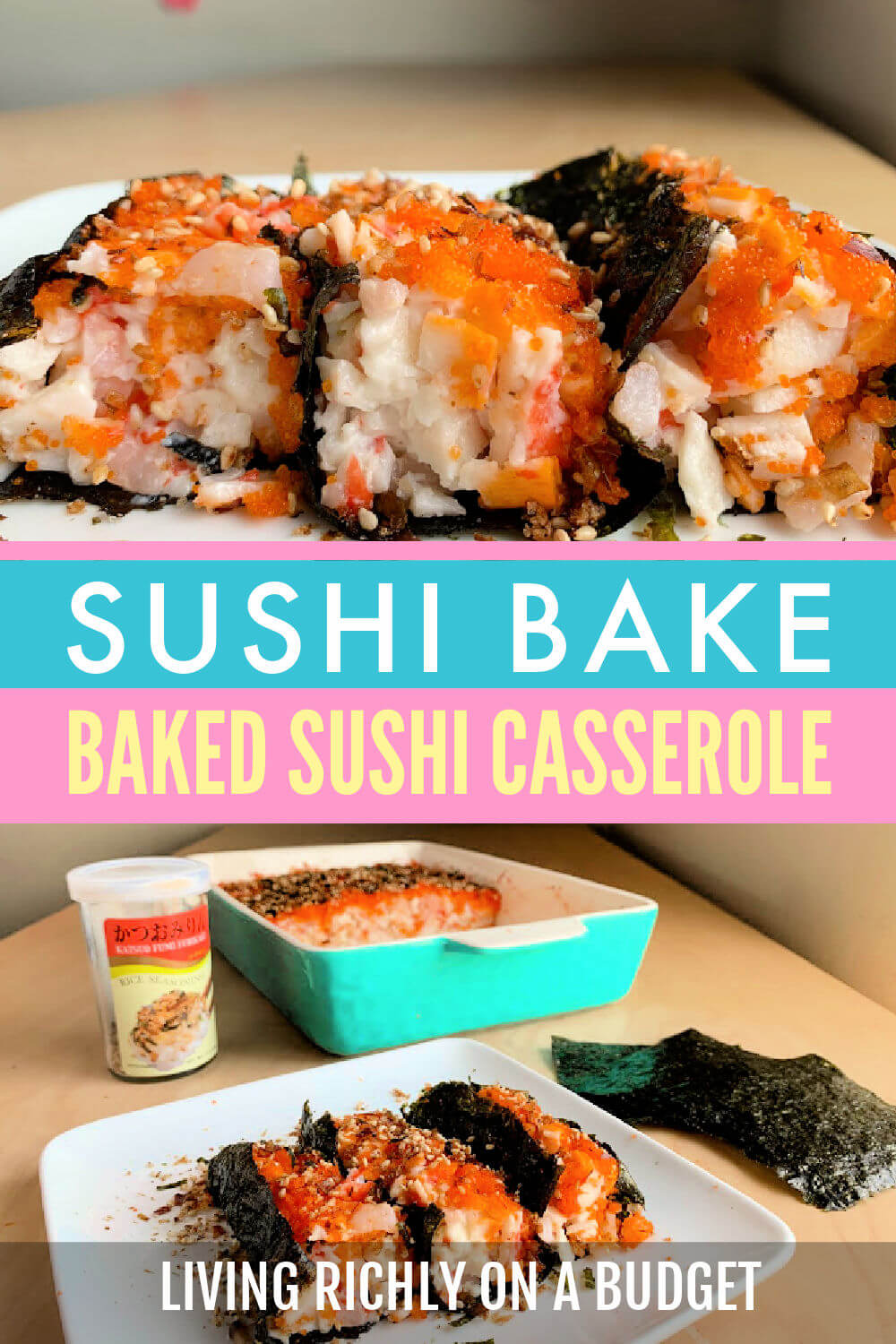 Sushi Bake Recipe | Living Richly on a Budget