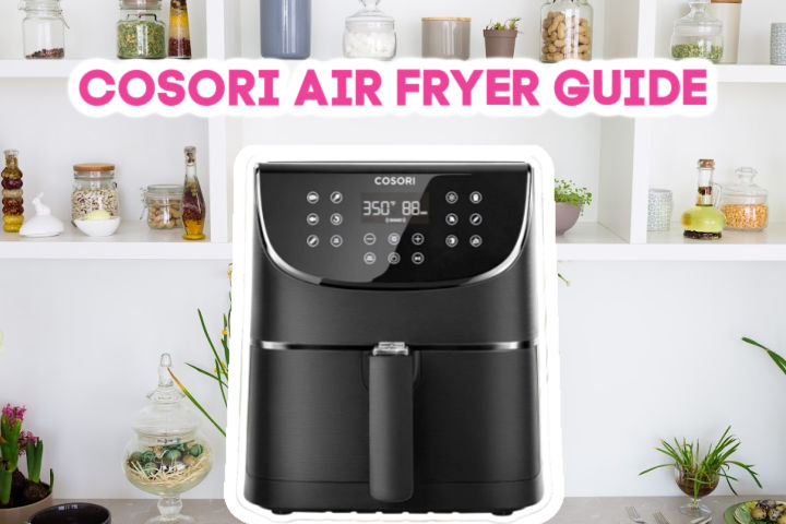 Cosori Air Fryer Max XL Review + Guide for Beginners